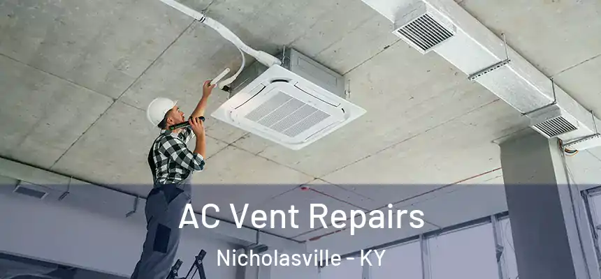  AC Vent Repairs Nicholasville - KY