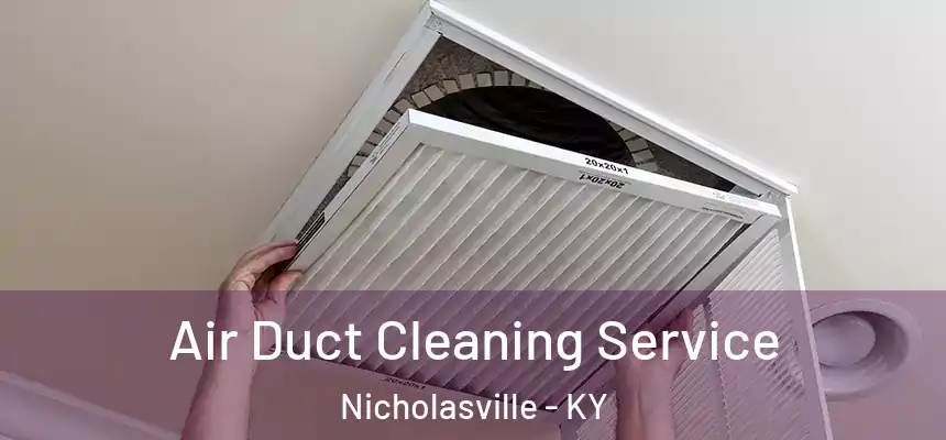 Air Duct Cleaning Service Nicholasville - KY