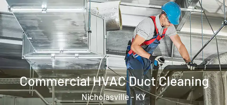  Commercial HVAC Duct Cleaning Nicholasville - KY