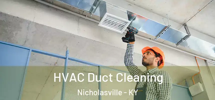  HVAC Duct Cleaning Nicholasville - KY