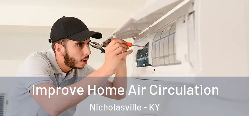 Improve Home Air Circulation Nicholasville - KY