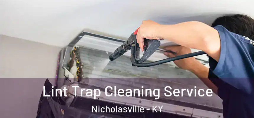 Lint Trap Cleaning Service Nicholasville - KY
