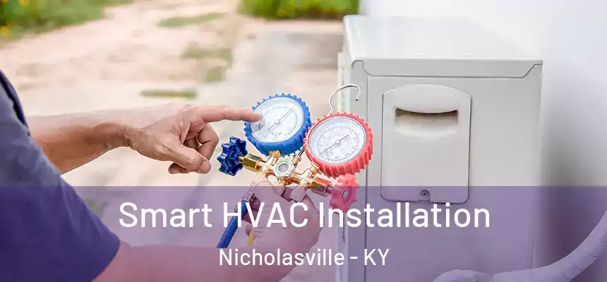  Smart HVAC Installation Nicholasville - KY